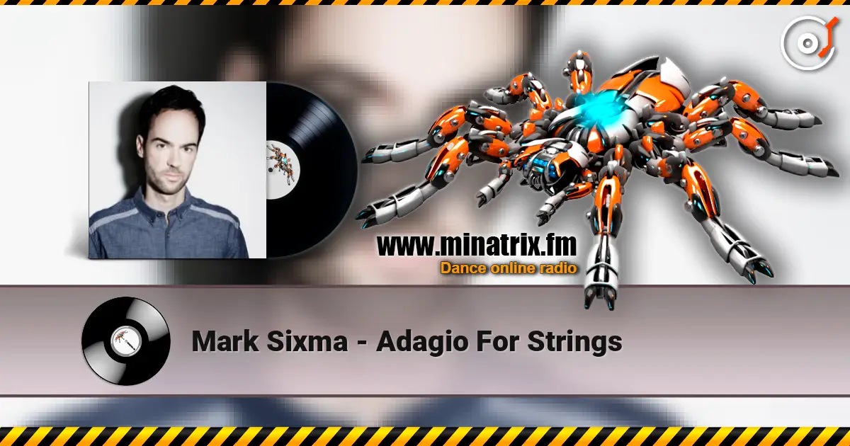 Mark Sixma - Adagio For Strings 在线收听高音质 | Minatrix.FM