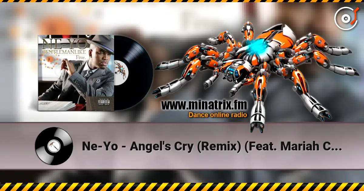 Ne-Yo - Angel's Cry (Remix) (Feat. Mariah Carey) 在线收听高音质 | Minatrix.FM