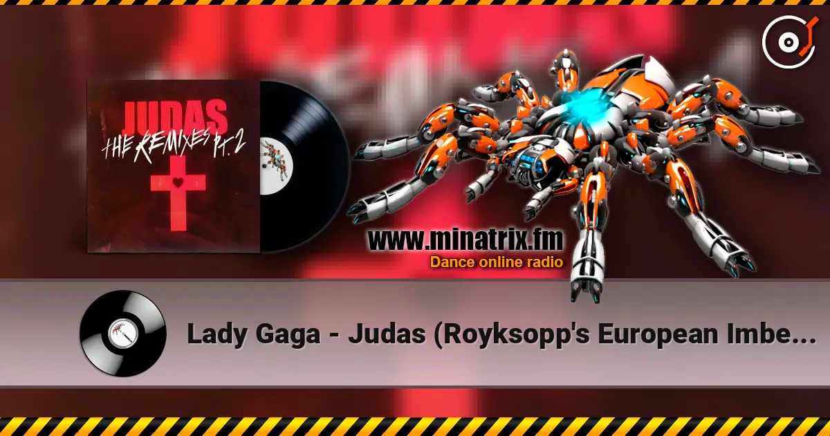 Lady Gaga - Judas (Royksopp's European Imbecile Mix) слушать онлайн в высоком качестве | Minatrix.FM