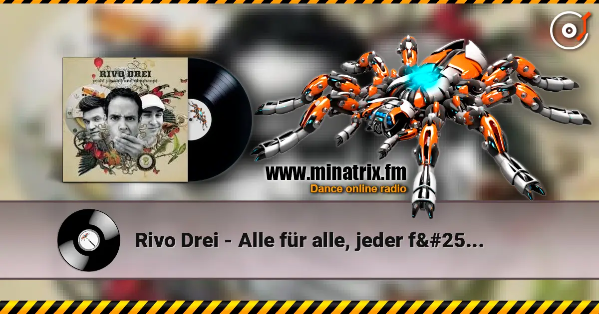 Rivo Drei - Alle für alle, jeder für sich слушать онлайн в высоком качестве | Minatrix.FM