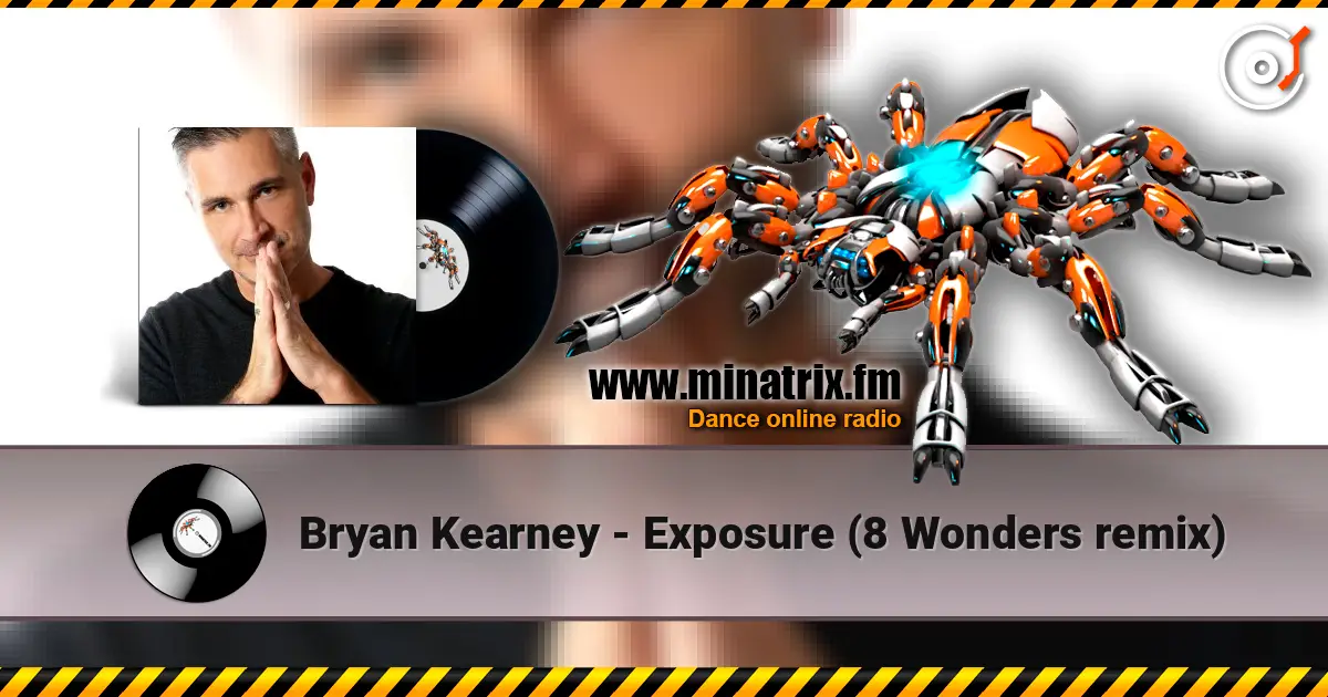 Bryan Kearney - Exposure (8 Wonders remix) слушать онлайн в высоком качестве | Minatrix.FM