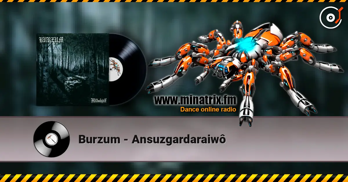 Burzum - Ansuzgardaraiwô слушать онлайн в высоком качестве | Minatrix.FM