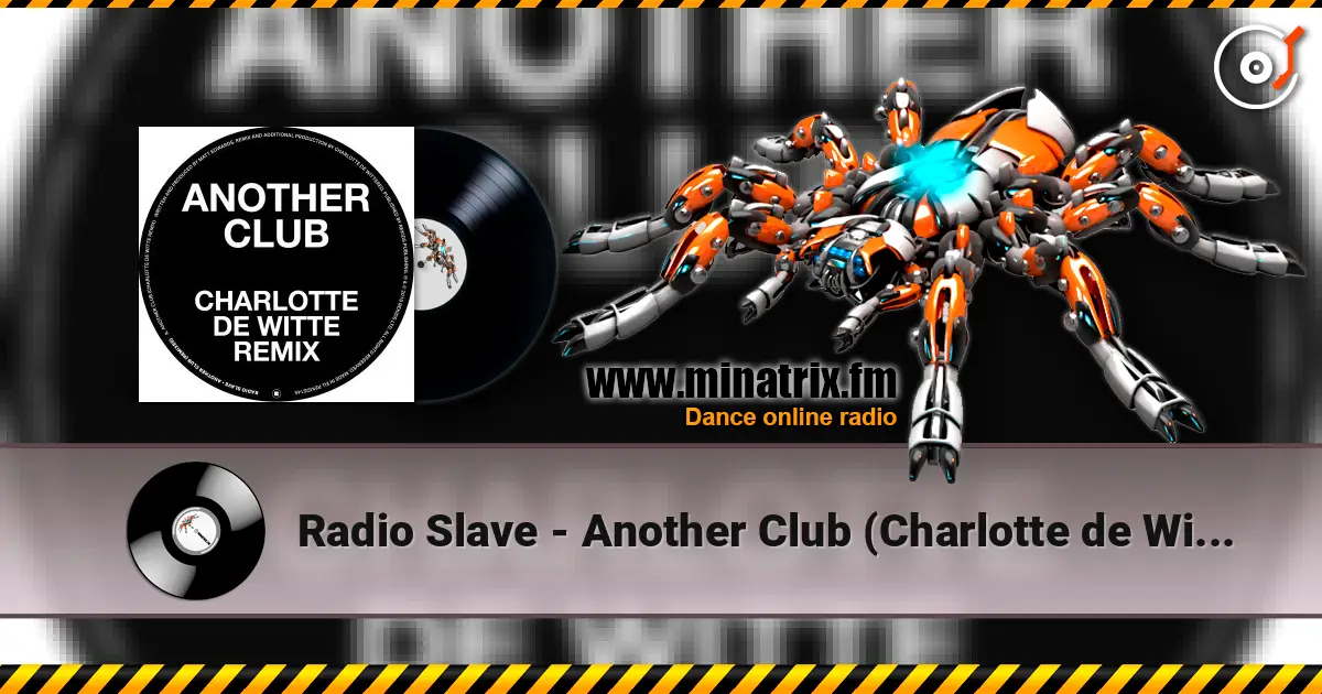 Radio Slave - Another Club (Charlotte de Witte Remix) слушать онлайн в высоком качестве | Minatrix.FM