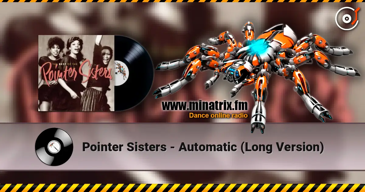 Pointer Sisters - Automatic  (Long Version) слушать онлайн в высоком качестве | Minatrix.FM