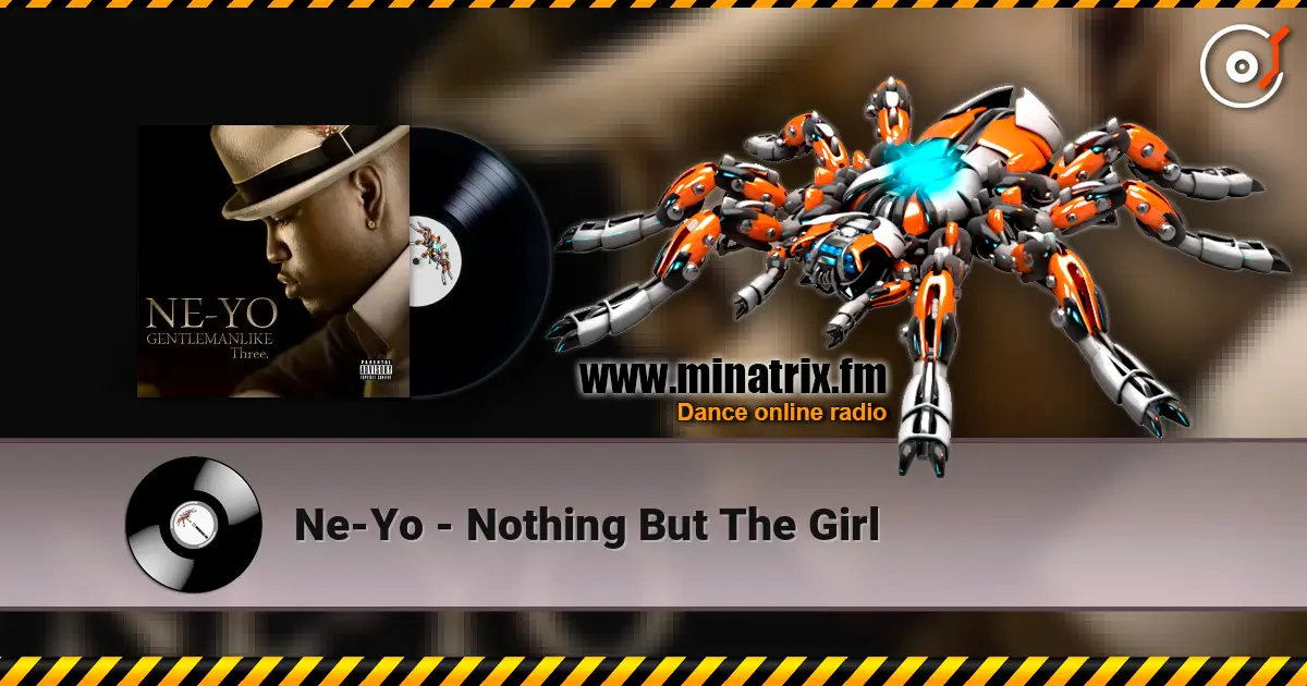 Ne-Yo - Nothing But The Girl слухати онлайн у високій якості | Minatrix.FM