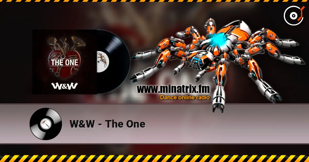 W&W - The One écouter en ligne en haute qualité | Minatrix.FM