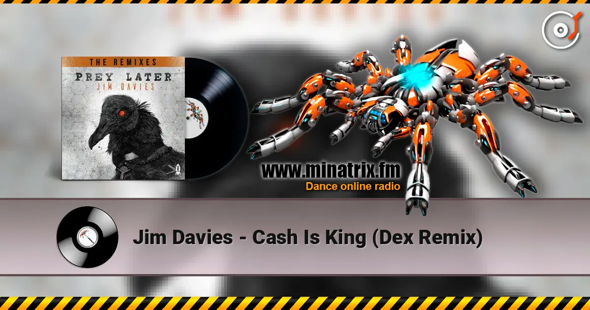 Jim Davies - Cash Is King (Dex Remix) слушать онлайн в высоком качестве | Minatrix.FM