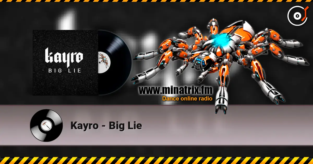 Kayro - Big Lie слушать онлайн в высоком качестве | Minatrix.FM