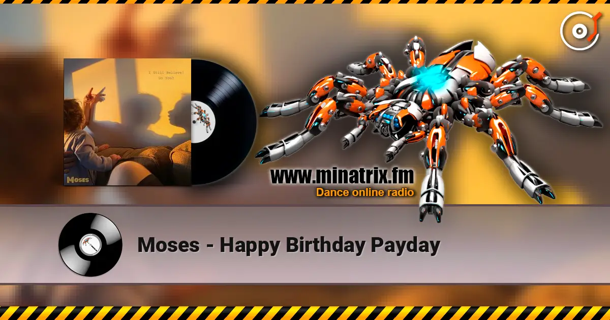 Moses - Happy Birthday Payday слушать онлайн в высоком качестве | Minatrix.FM