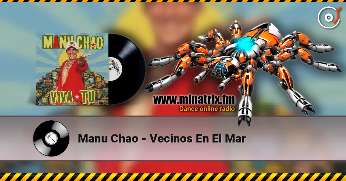 Manu Chao - Vecinos En El Mar слушать онлайн в высоком качестве | Minatrix.FM