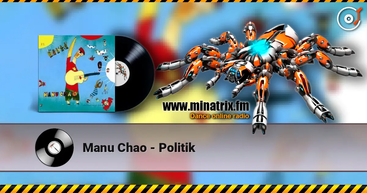 Manu Chao - Politik слушать онлайн в высоком качестве | Minatrix.FM