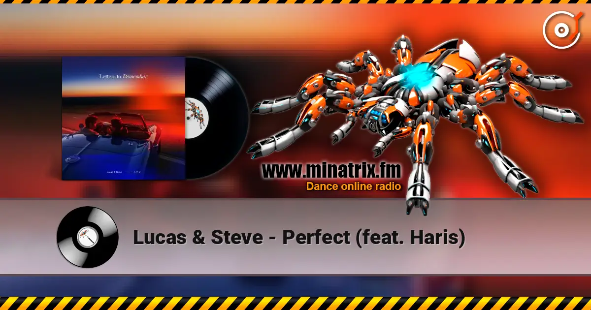 Lucas & Steve - Perfect (feat. Haris) online in hoher Qualität hören | Minatrix.FM