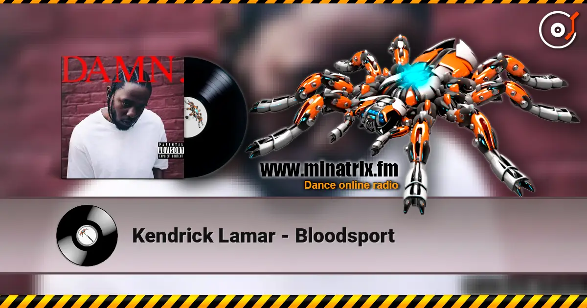 Kendrick Lamar - Bloodsport слушать онлайн в высоком качестве | Minatrix.FM
