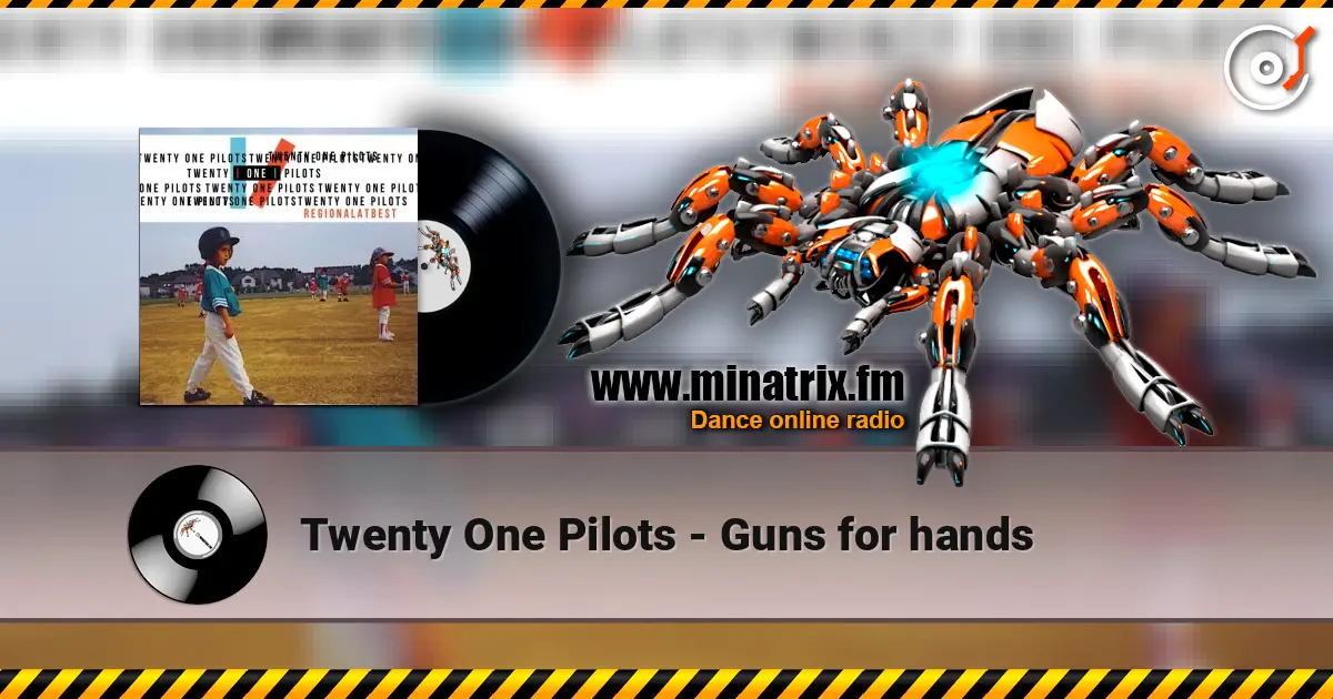 Twenty One Pilots - Guns for hands escuchar en línea en alta calidad | Minatrix.FM