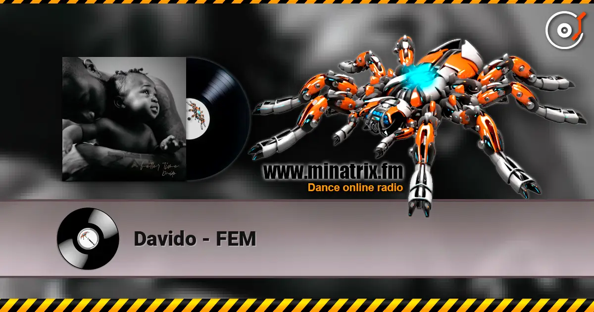 Davido - FEM listen online in high quality | Minatrix.FM