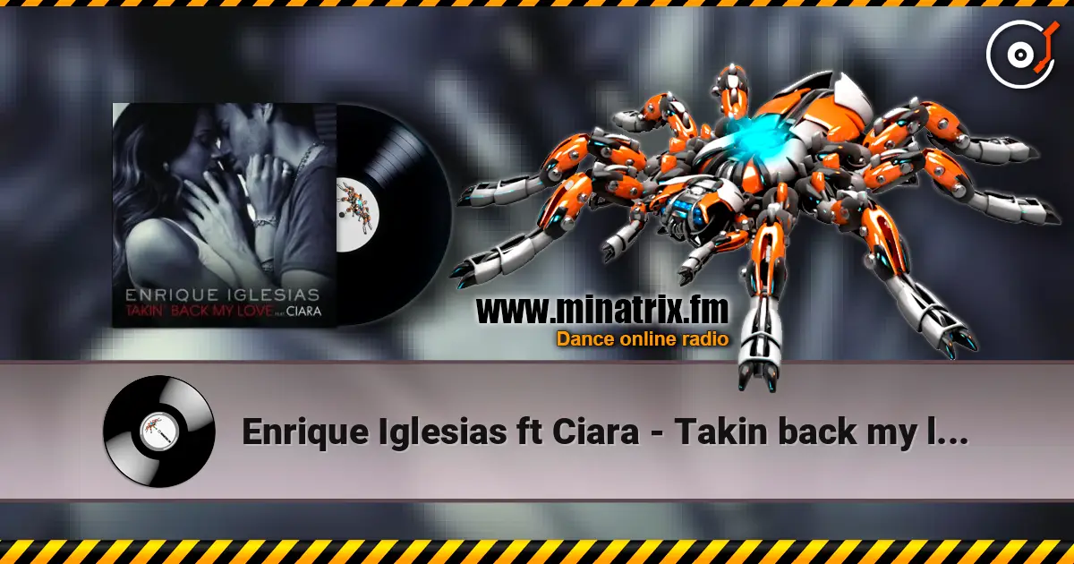 Enrique Iglesias ft Ciara - Takin back my love слушать онлайн в высоком качестве | Minatrix.FM