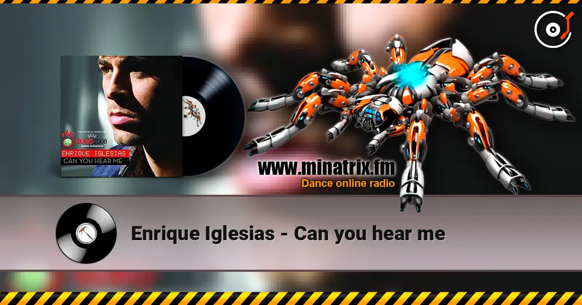 Enrique Iglesias - Сan you hear me écouter en ligne en haute qualité | Minatrix.FM
