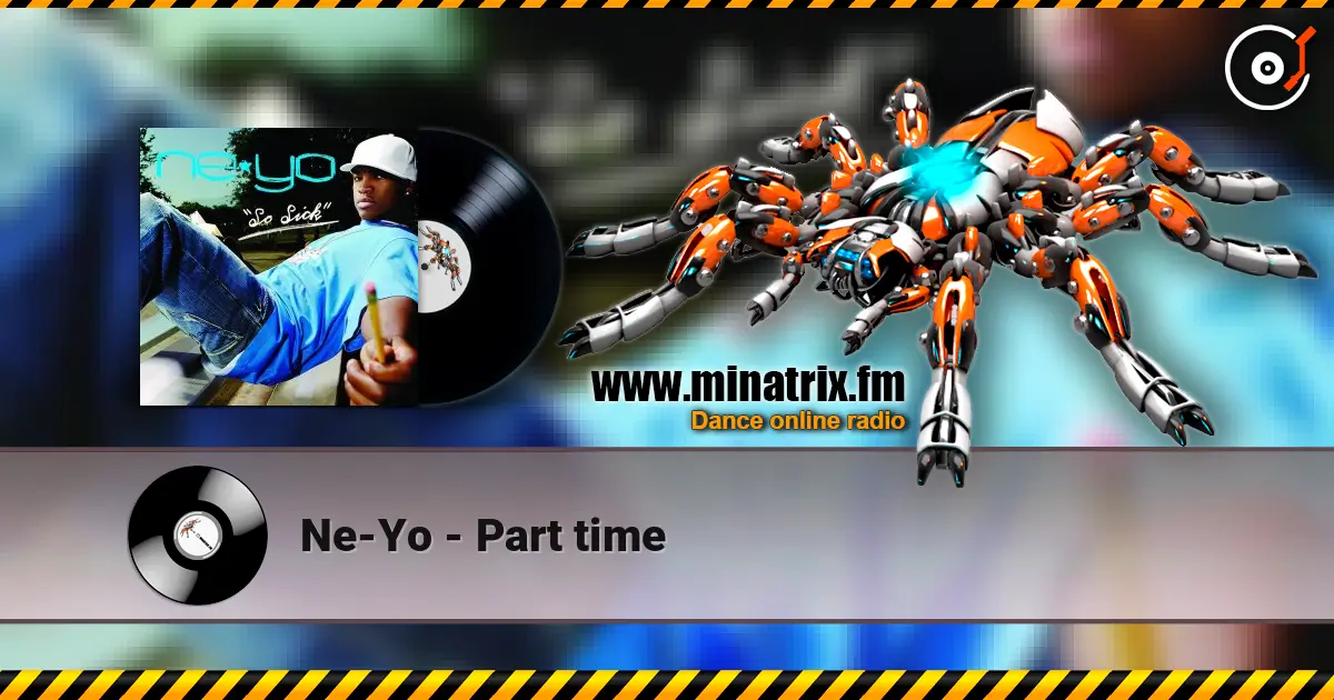 Ne-Yo - Part time online in hoher Qualität hören | Minatrix.FM