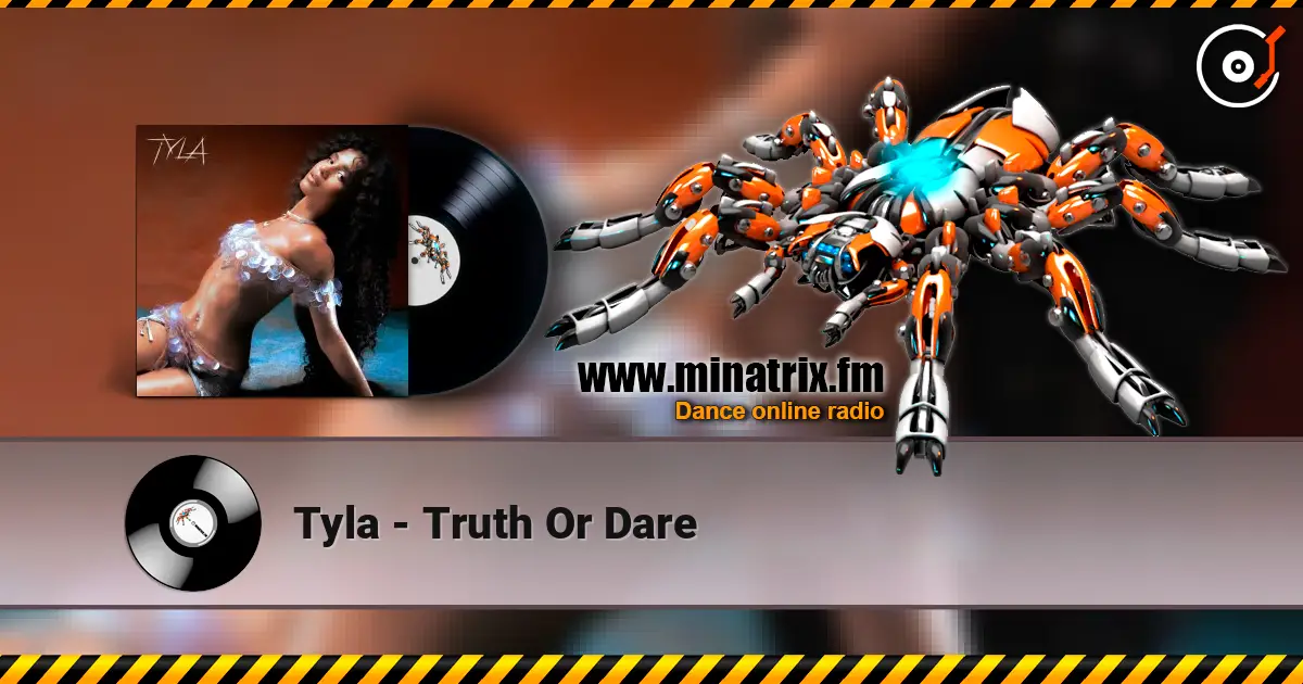 Tyla - Truth Or Dare escuchar en línea en alta calidad | Minatrix.FM
