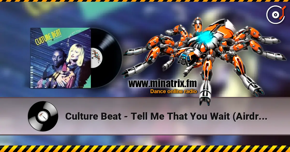 Culture Beat - Tell Me That You Wait (Airdrome Club Mix) escuchar en línea en alta calidad | Minatrix.FM