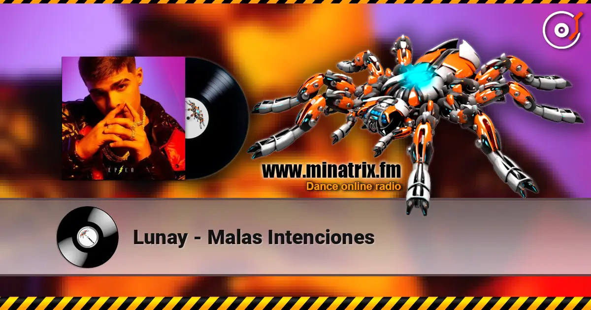 Lunay - Malas Intenciones online in hoher Qualität hören | Minatrix.FM