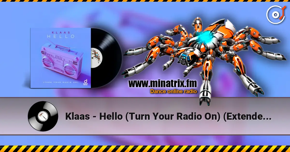 Klaas - Hello (Turn Your Radio On) (Extended Mix) escuchar en línea en alta calidad | Minatrix.FM