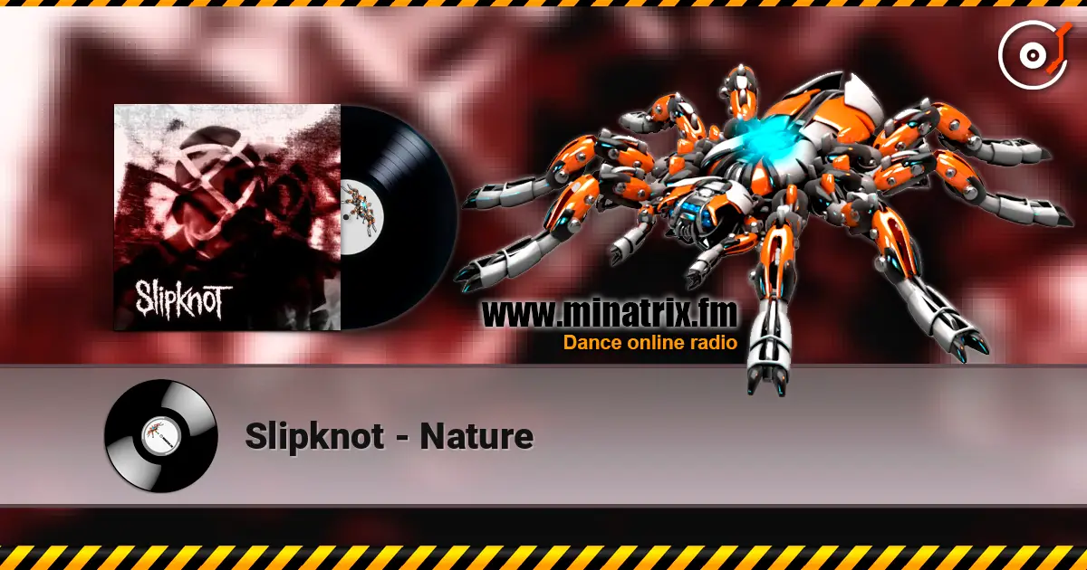 Slipknot - Nature слушать онлайн в высоком качестве | Minatrix.FM