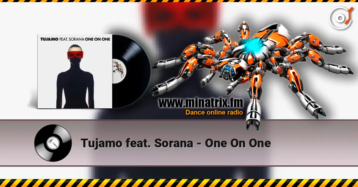 Tujamo feat. Sorana - One On One слухати онлайн у високій якості | Minatrix.FM