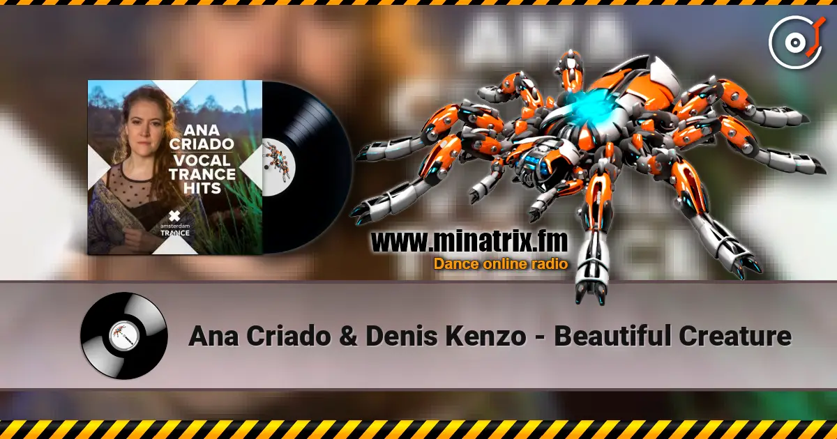 Ana Criado & Denis Kenzo - Beautiful Creature слушать онлайн в высоком качестве | Minatrix.FM