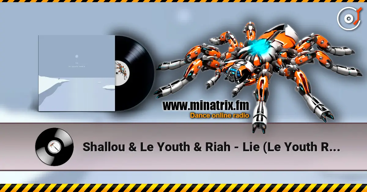 Shallou & Le Youth & Riah - Lie (Le Youth Remix) слушать онлайн в высоком качестве | Minatrix.FM