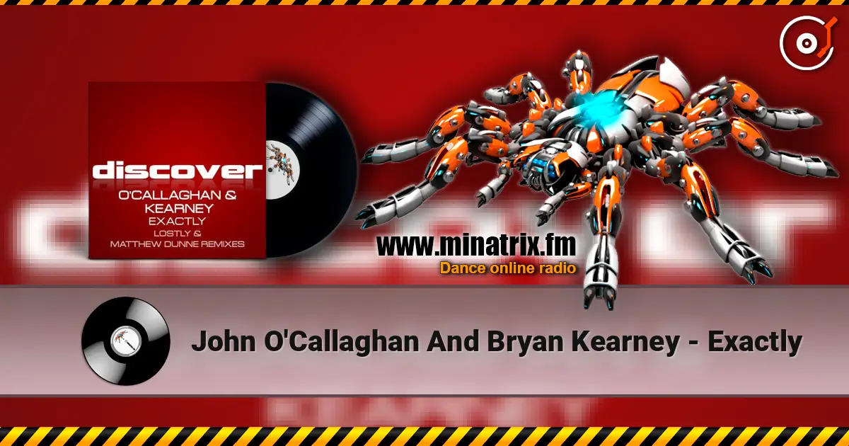 John O'Callaghan And Bryan Kearney - Exactly online in hoher Qualität hören | Minatrix.FM