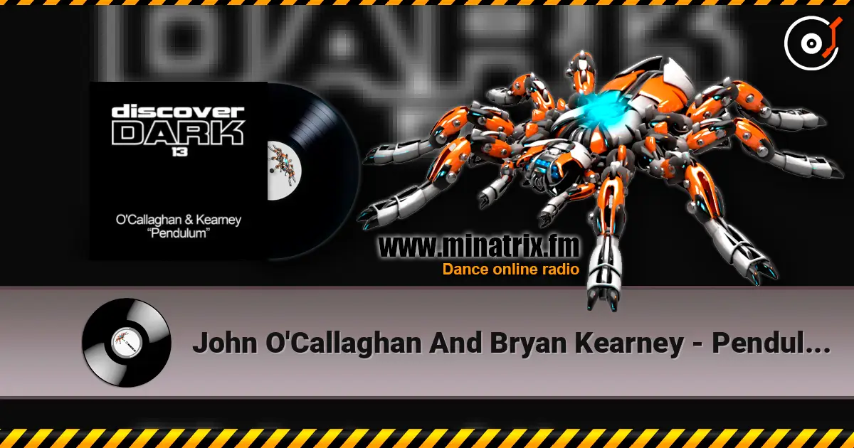 John O'Callaghan And Bryan Kearney - Pendulum (original mix) 在线收听高音质 | Minatrix.FM