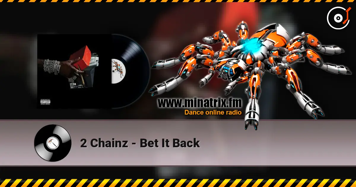2 Chainz - Bet It Back слушать онлайн в высоком качестве | Minatrix.FM