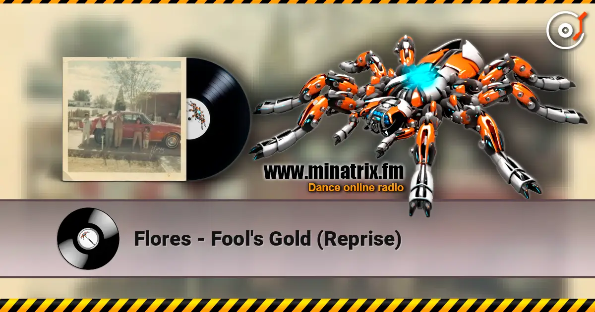 Flores - Fool's Gold (Reprise) 在线收听高音质 | Minatrix.FM