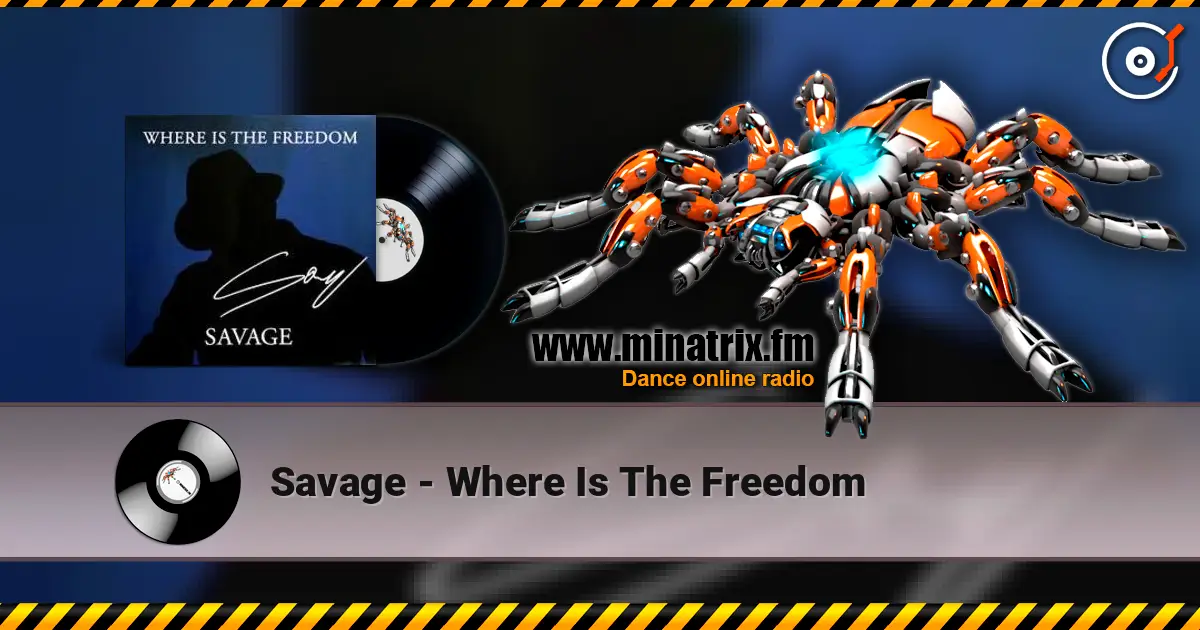 Savage - Where Is The Freedom слушать онлайн в высоком качестве | Minatrix.FM
