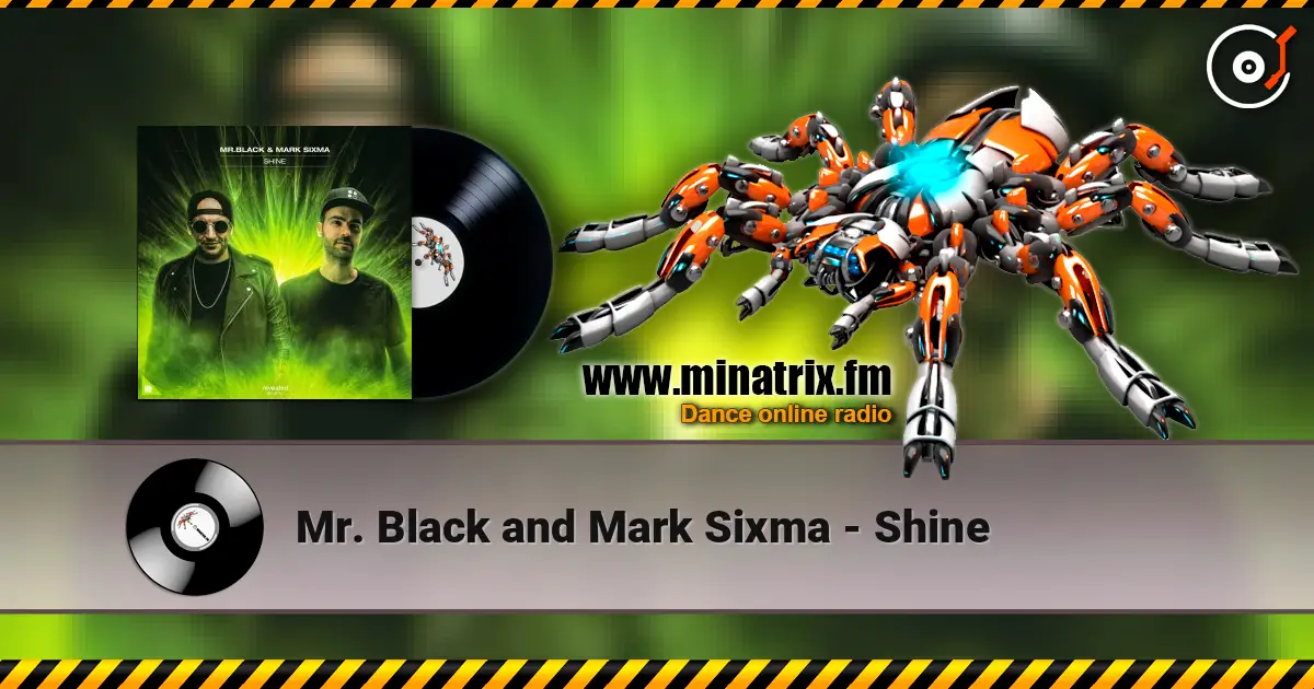 Mr. Black and Mark Sixma - Shine listen online in high quality | Minatrix.FM