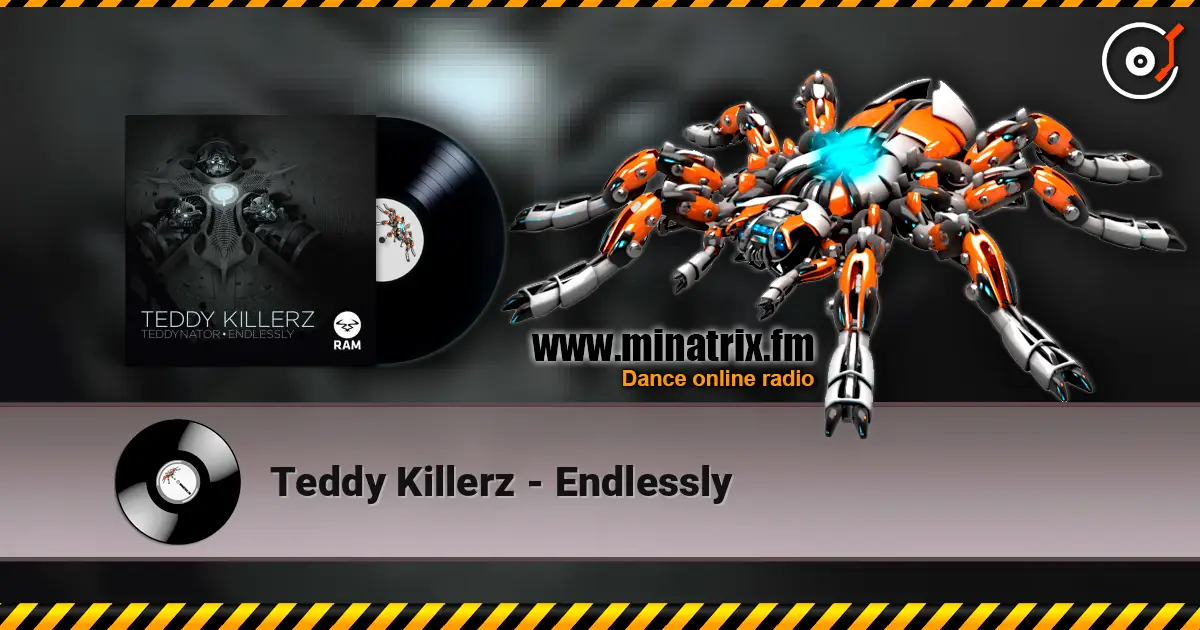 Teddy Killerz - Endlessly online in hoher Qualität hören | Minatrix.FM