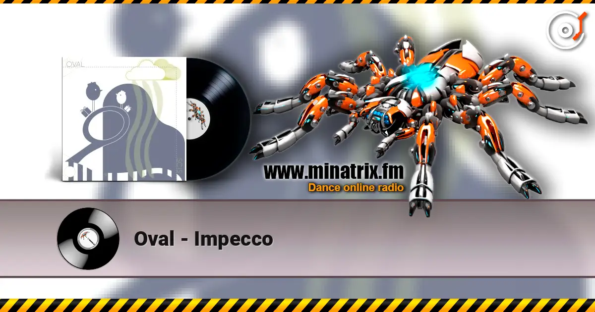 Oval - Impecco escuchar en línea en alta calidad | Minatrix.FM