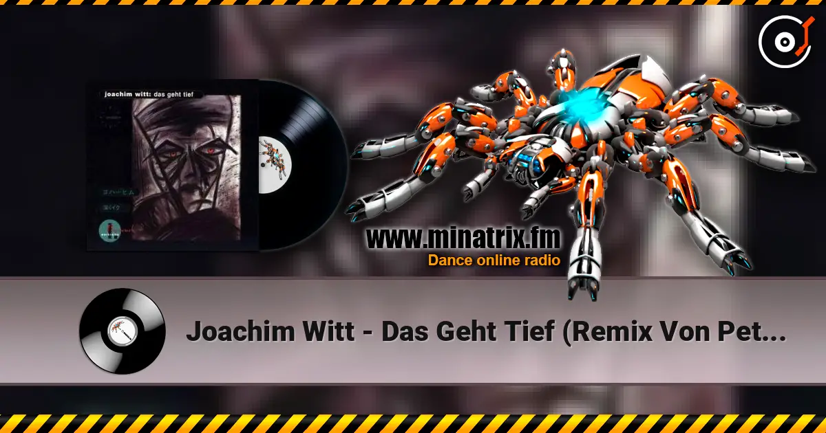 Joachim Witt - Das Geht Tief (Remix Von Peter Spilles - Project Pitchfork) слушать онлайн в высоком качестве | Minatrix.FM