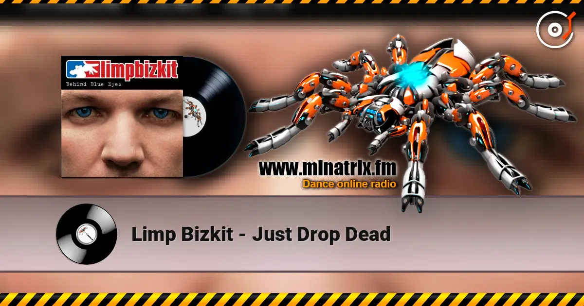 Limp Bizkit - Just Drop Dead online in hoher Qualität hören | Minatrix.FM
