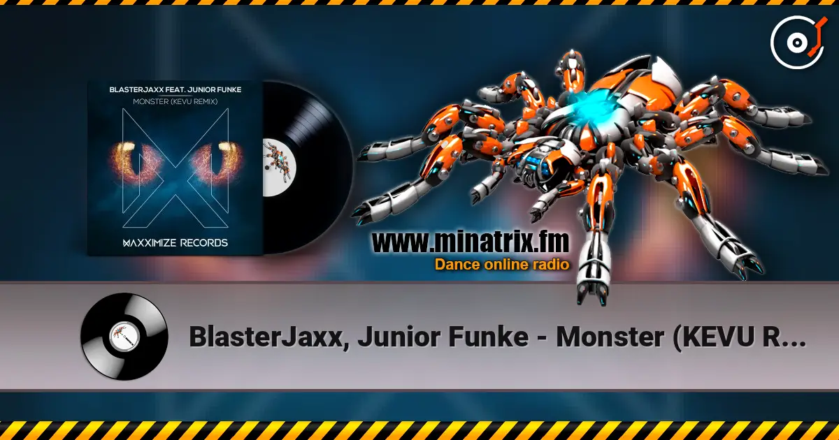 BlasterJaxx, Junior Funke - Monster (KEVU Remix) écouter en ligne en haute qualité | Minatrix.FM