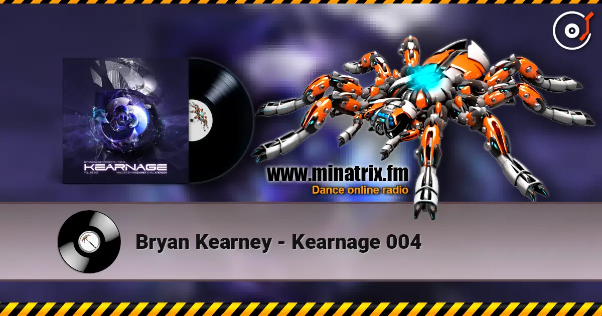 Bryan Kearney - Kearnage 004 escuchar en línea en alta calidad | Minatrix.FM