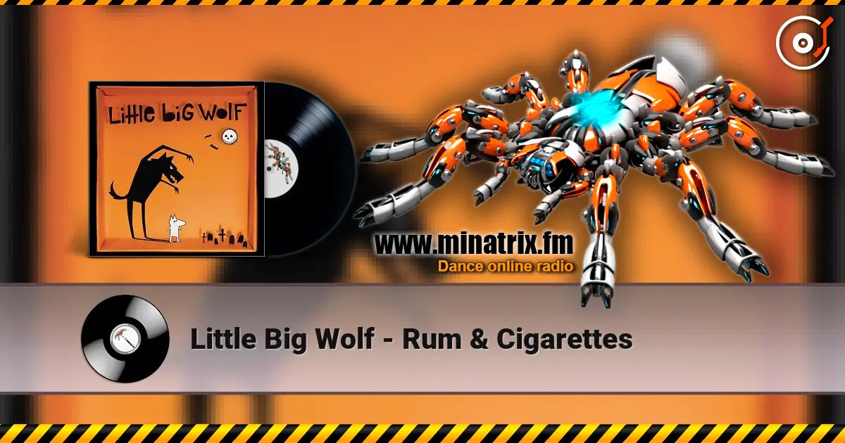 Little Big Wolf - Rum & Cigarettes слухати онлайн у високій якості | Minatrix.FM