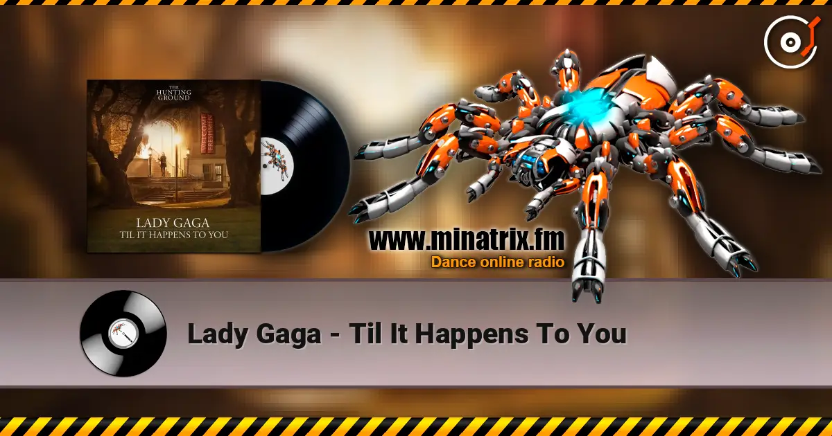 Lady Gaga - Til It Happens To You 在线收听高音质 | Minatrix.FM