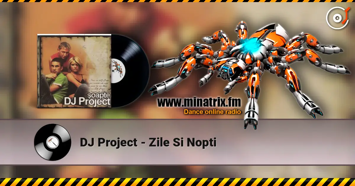 DJ Project - Zile Si Nopti слушать онлайн в высоком качестве | Minatrix.FM
