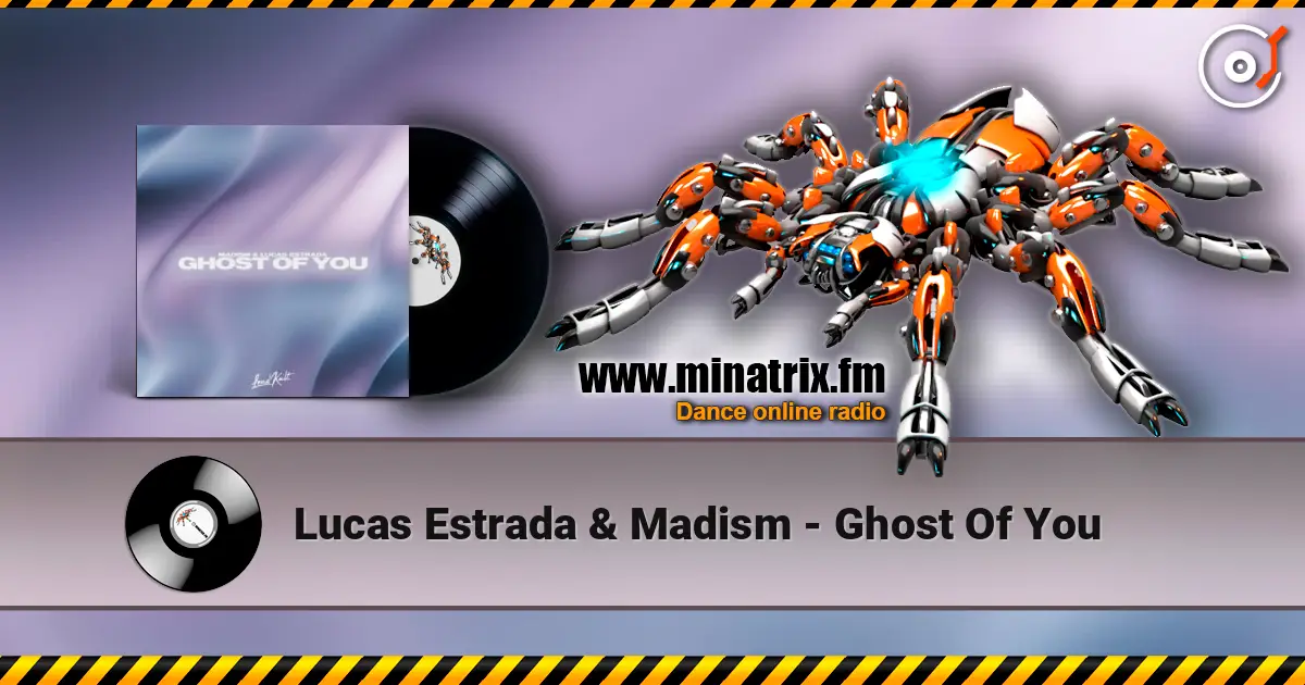 Lucas Estrada & Madism - Ghost Of You слушать онлайн в высоком качестве | Minatrix.FM