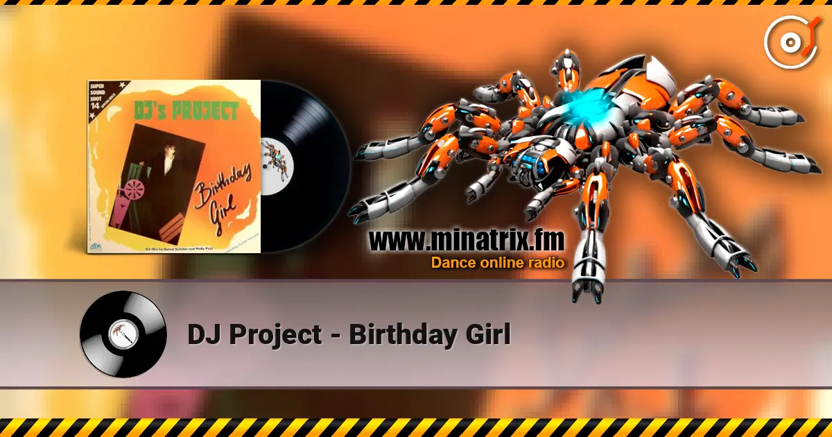DJ Project - Birthday Girl слушать онлайн в высоком качестве | Minatrix.FM