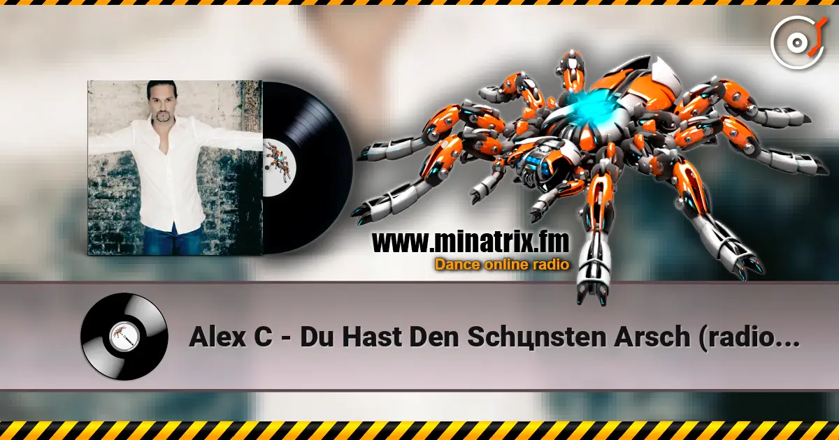 Alex C - Du Hast Den Schцnsten Arsch (radio Dutsch version) online in hoher Qualität hören | Minatrix.FM