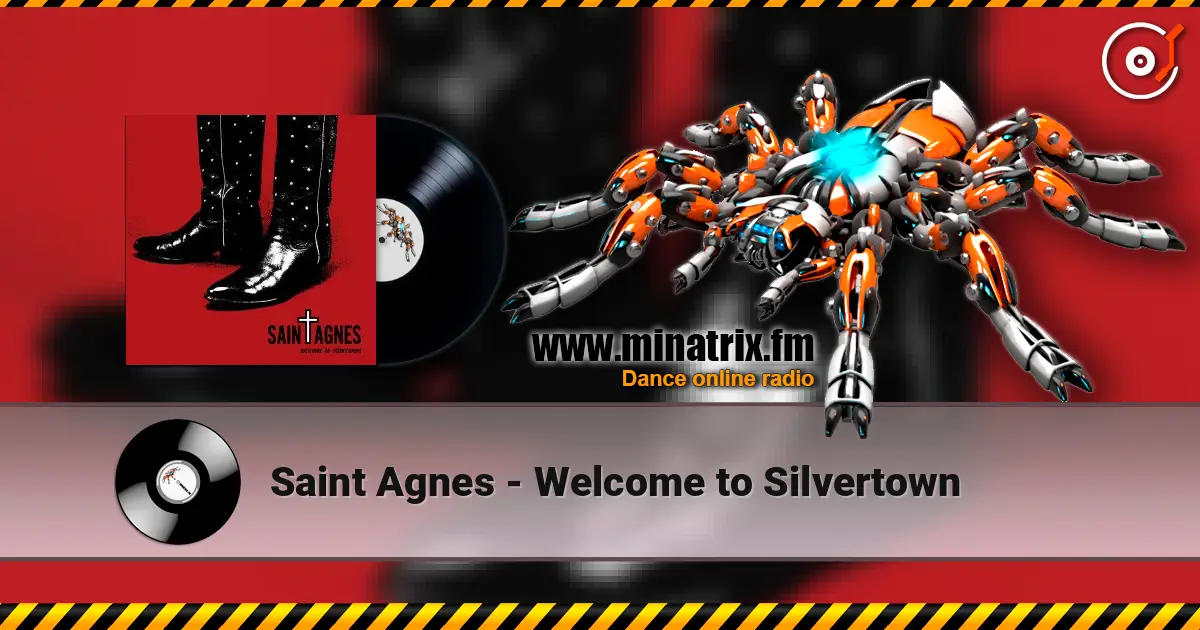 Saint Agnes - Welcome to Silvertown online in hoher Qualität hören | Minatrix.FM