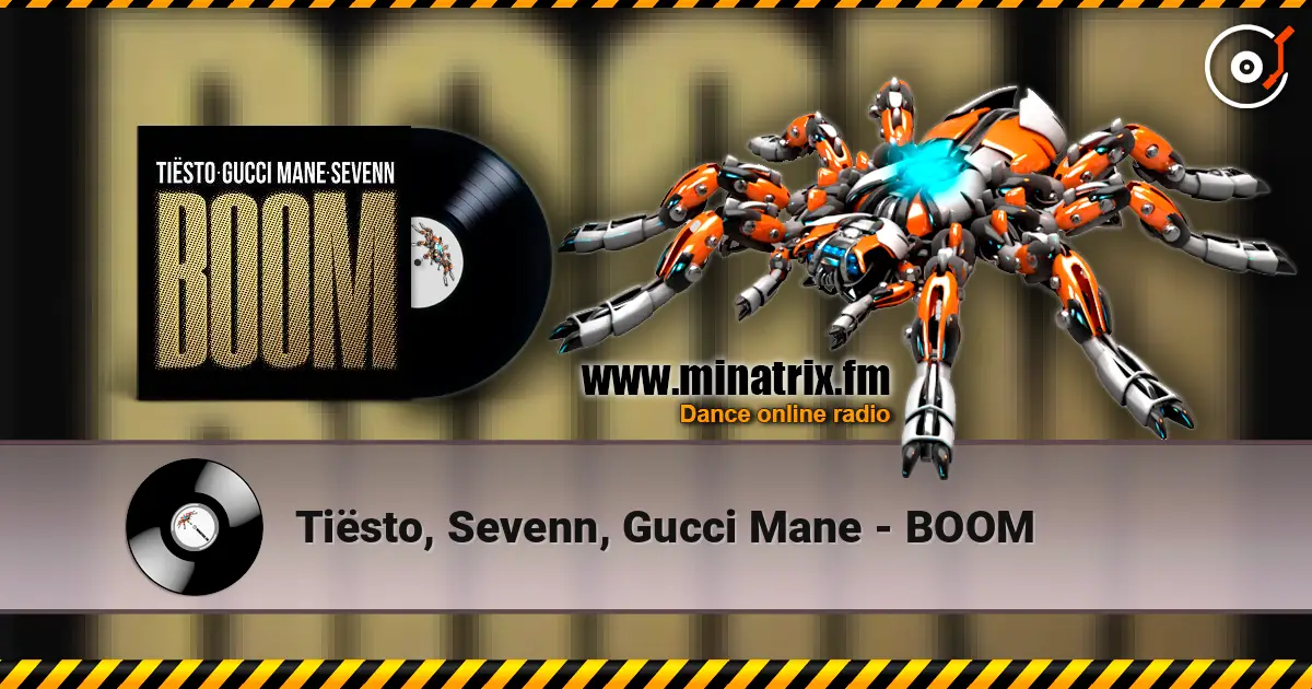 Tiësto, Sevenn, Gucci Mane - BOOM слушать онлайн в высоком качестве | Minatrix.FM